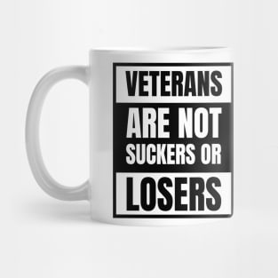 Veterans are NOT suckers or losers Black Advisory Mug